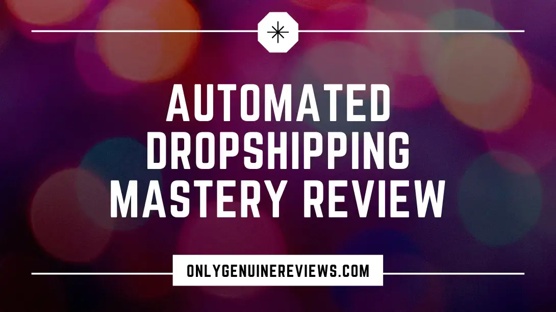 Automated Dropshipping Mastery Review Carl Parnell Course