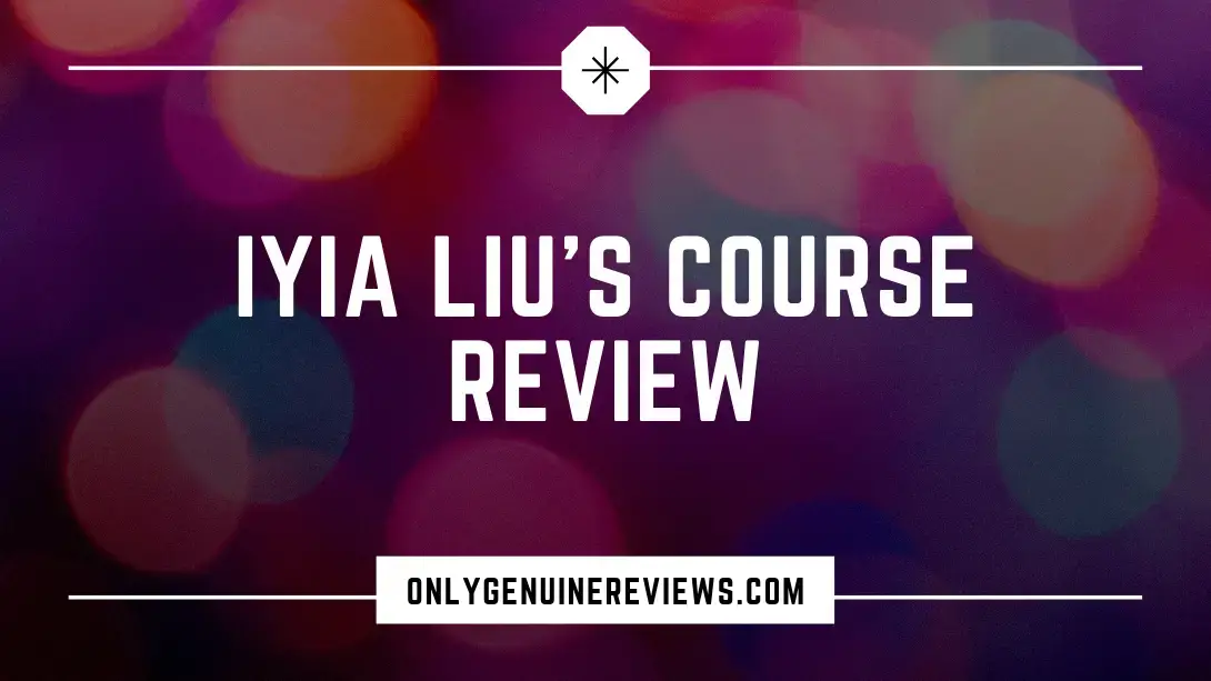 Iyia Liu’s Course Review